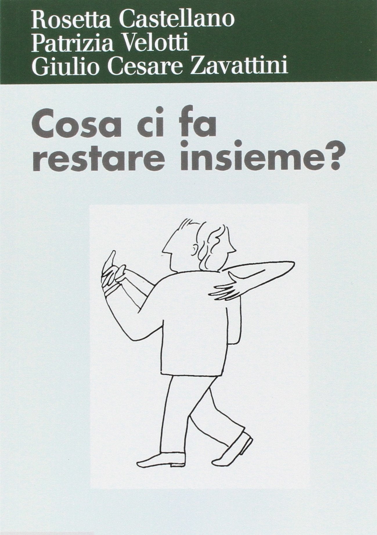 Cosa ci fa restare insieme? Attaccamento ed esiti della relazione di coppia Psychology