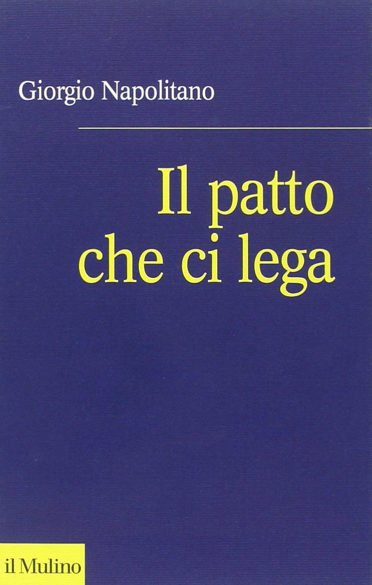 Il patto che ci lega. Per una coscienza repubblicana Politics & History