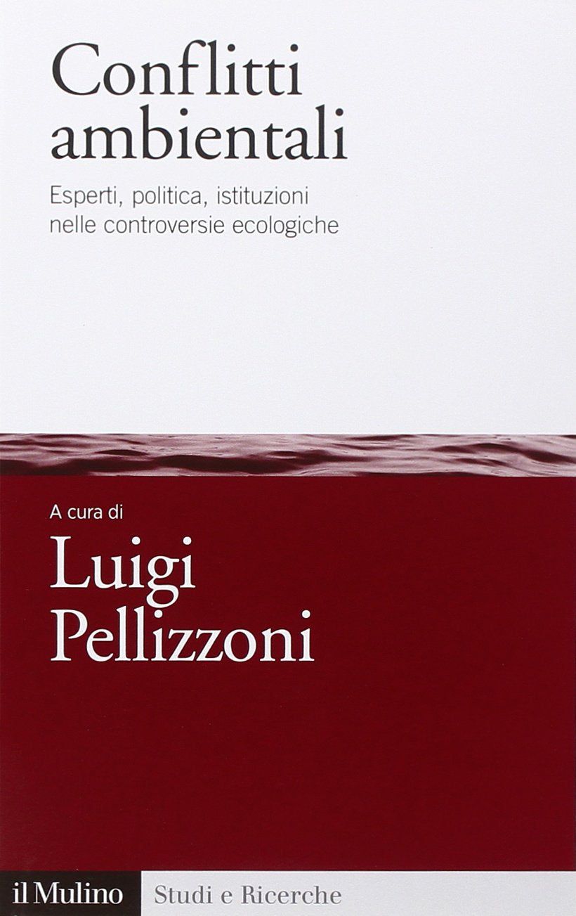 Conflitti ambientali. Esperti, politica, istituzioni nelle controversie ecologiche Mathematics