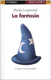 La fantasia. I nostri mondi paralleli Psychology