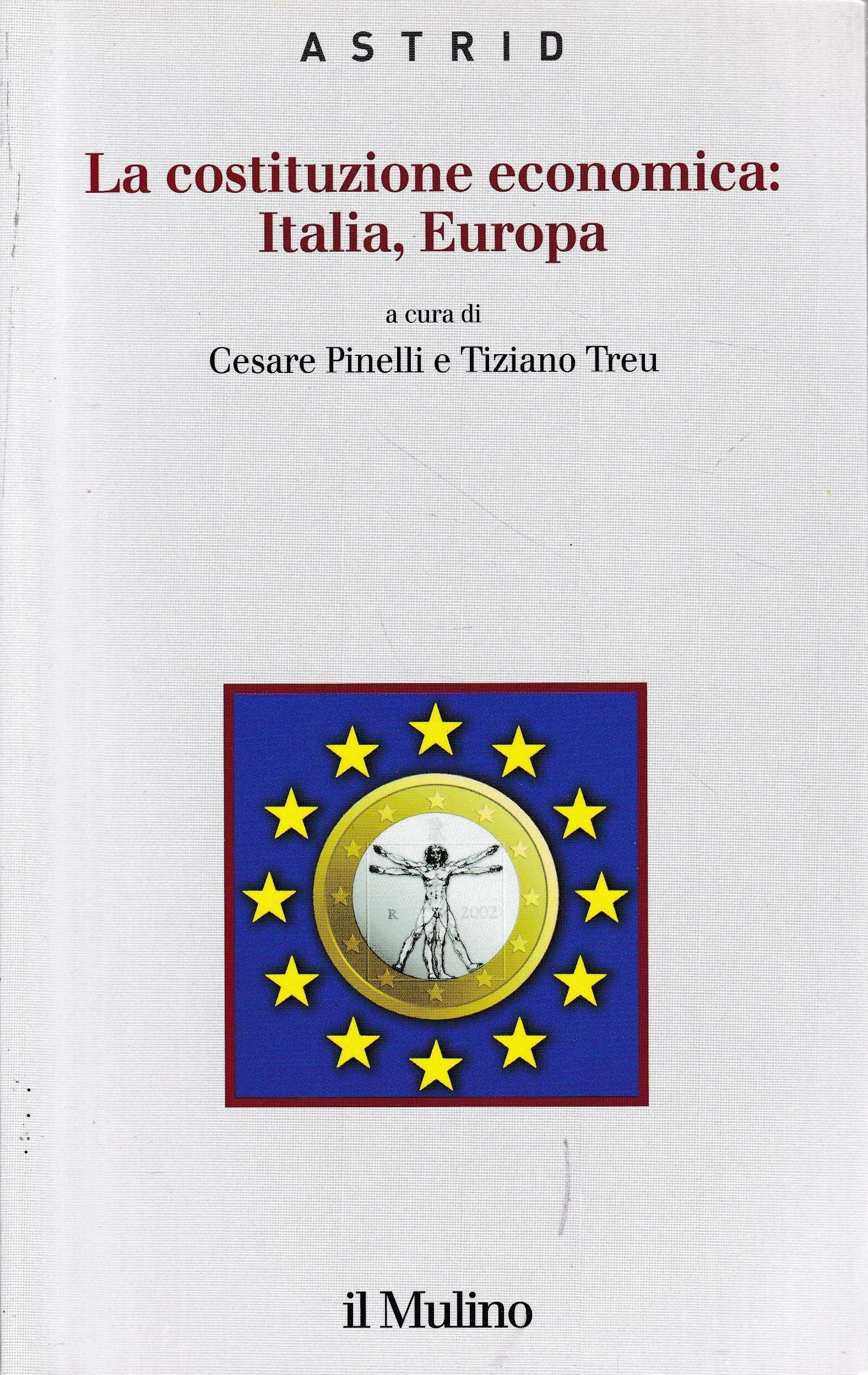 La costituzione economica: Italia, Europa (Quaderni di Astrid) Law