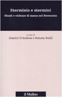 Sterminio e stermini. Shoah e violenze di massa nel Novecento book