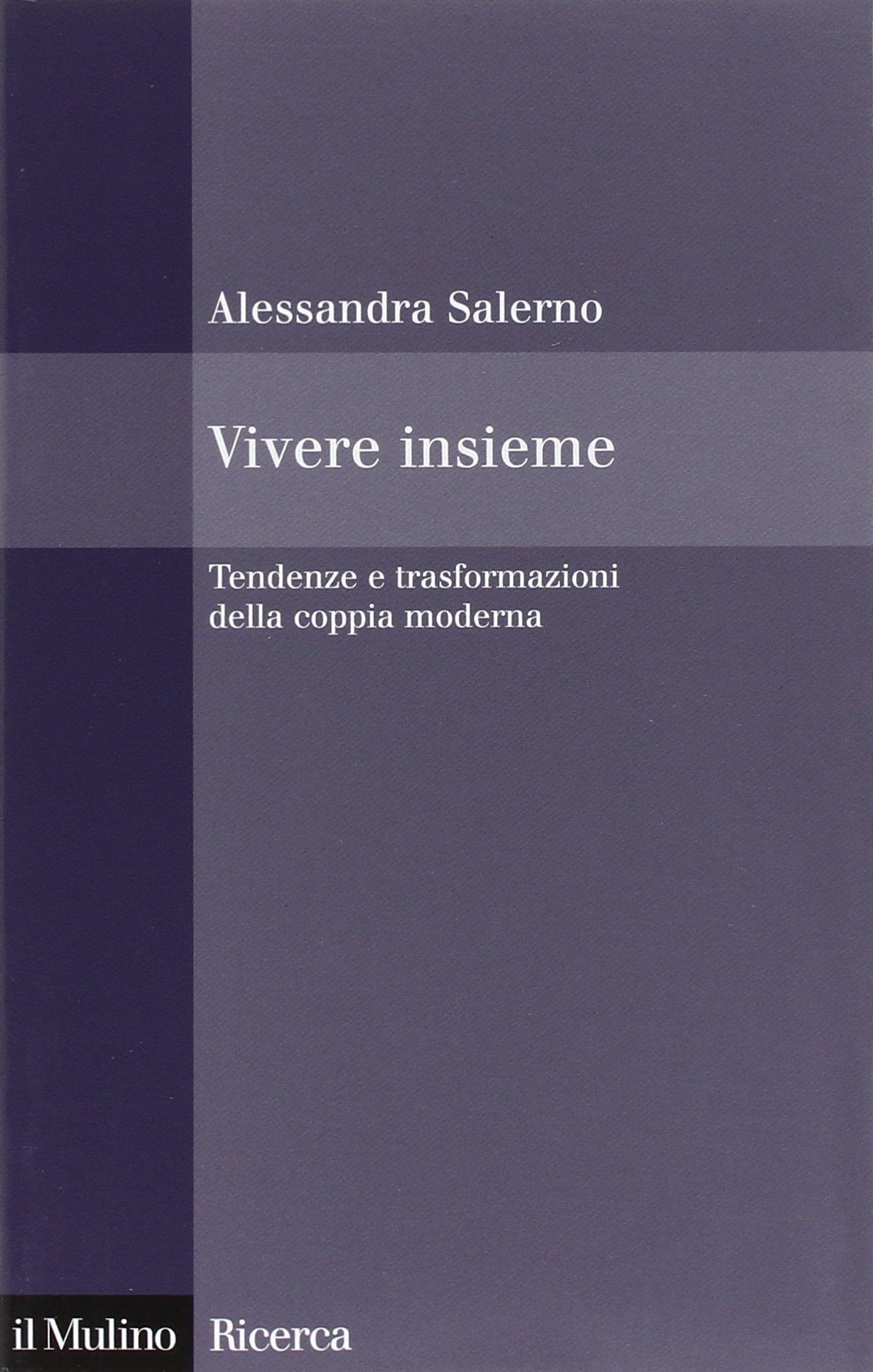 Vivere insieme. Tendenze e trasformazioni della coppia moderna book