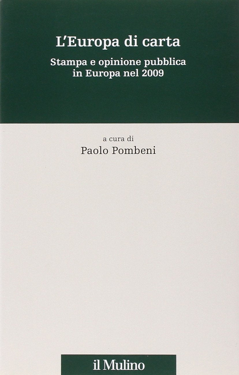L'Europa di carta. Stampa e opinione pubblica in Europa nel 2009 (Percorsi) Media & Communication