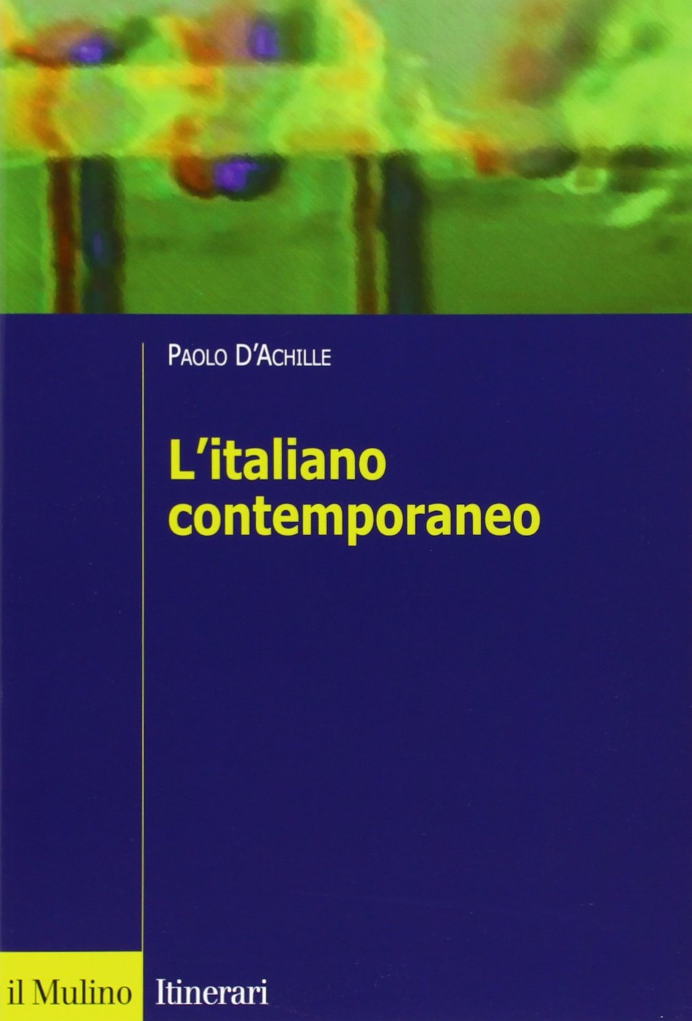 L'Italiano contemporaneo (Itinerari. Linguistica) Social Sciences
