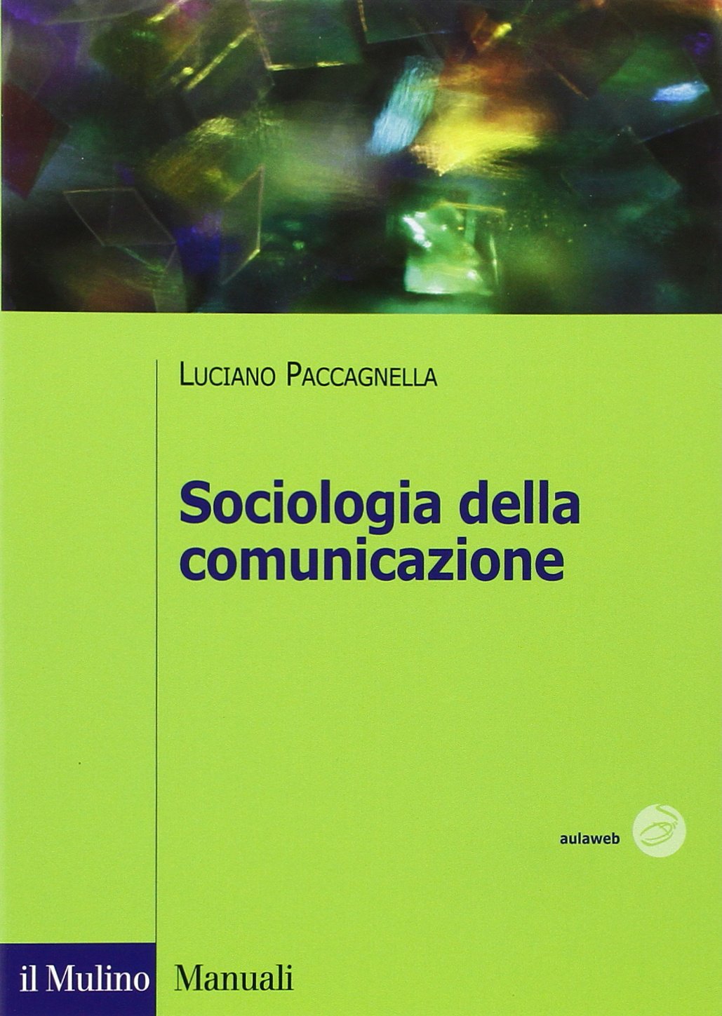 Sociologia dela comunicazione Social Sciences