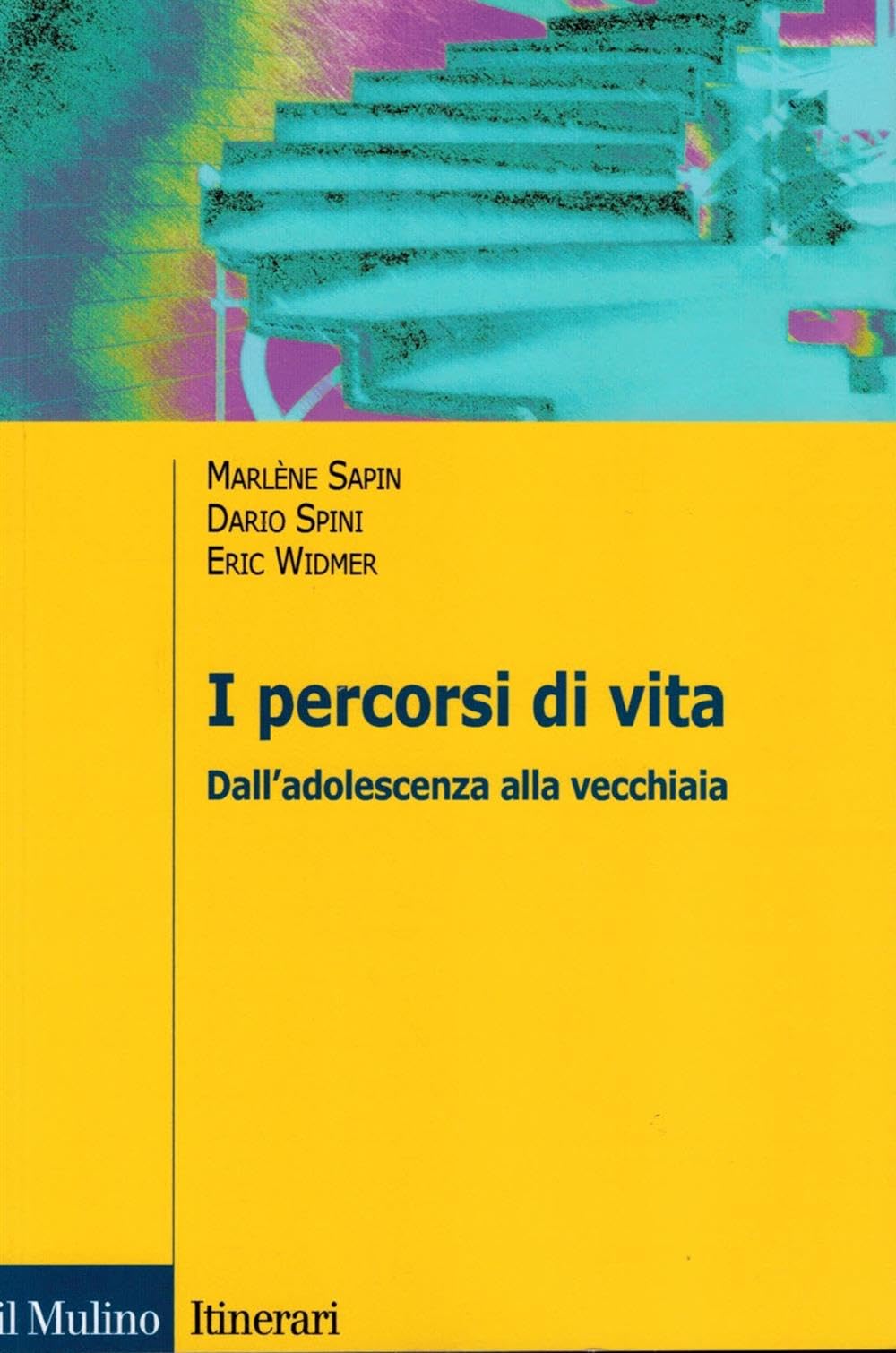 I percorsi di vita. Dall'adolescenza alla vecchiaia Psychology