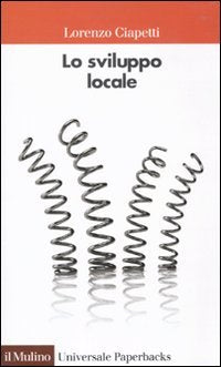 Lo sviluppo locale. Capacità e risorse di città e territori Business, Finance & Career