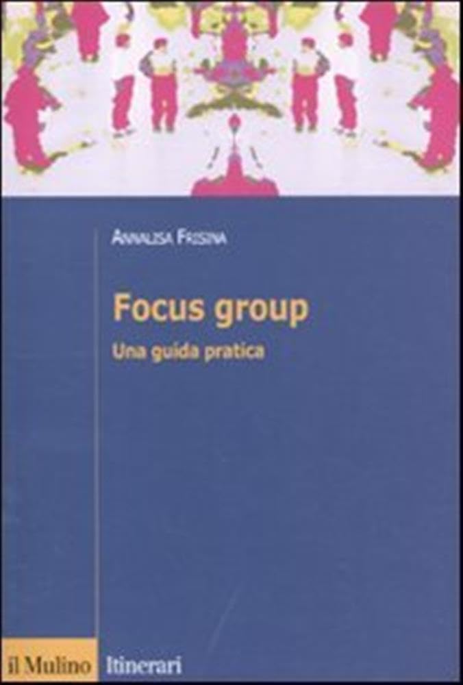 Focus group. Una guida pratica Natural Sciences