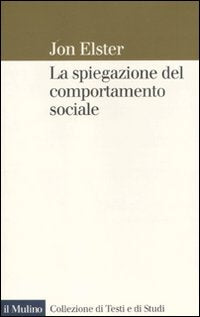 La spiegazione del comportamento sociale book