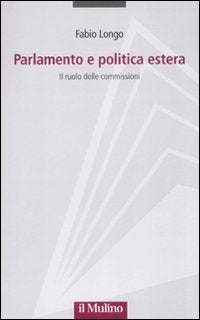 Parlamento e politica estera. Il ruolo delle commissioni book