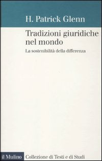Tradizioni giuridiche nel mondo. La sostenibilità della differenza book