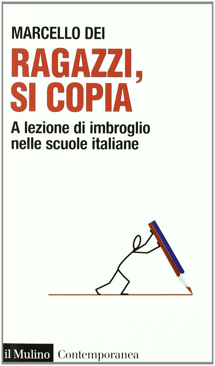 Ragazzi, si copia. A lezione di imbroglio nelle scuole italiane Books