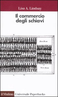 Il commercio degli schiavi (Universale paperbacks Il Mulino, Band 599) Social Sciences