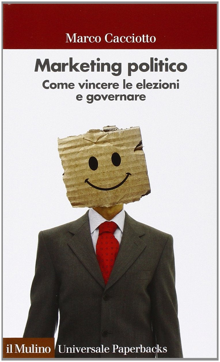 Marketing politico. Come vincere le elezioni e governare Business, Finance & Career