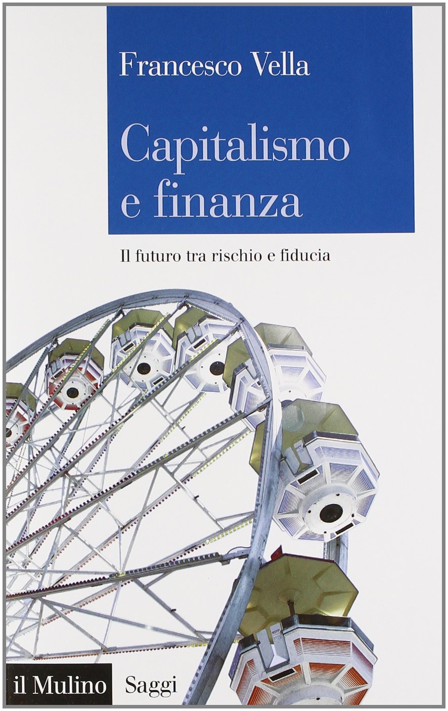 Capitalismo e finanza. Il futuro tra rischio e fiducia book