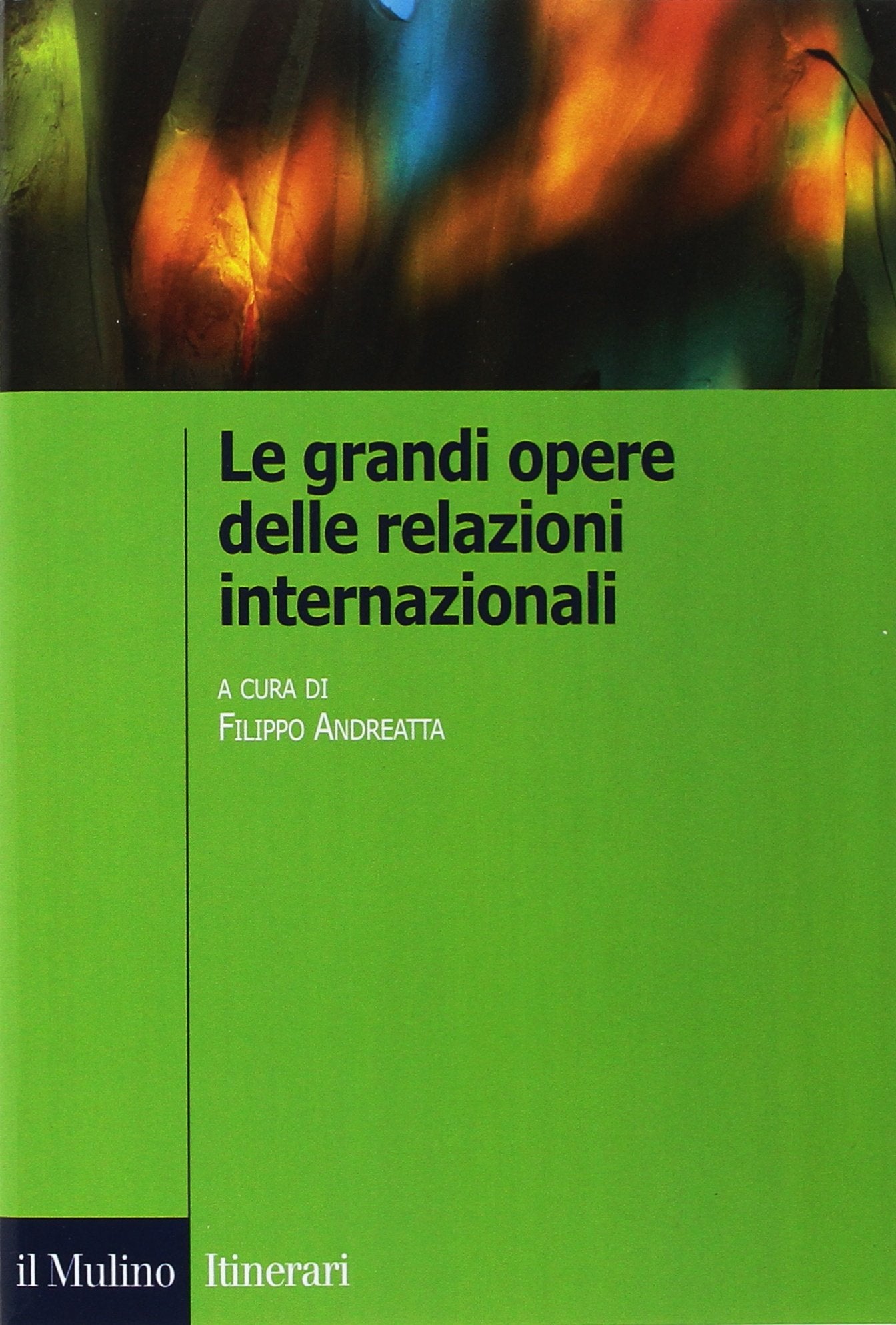 Le grandi opere delle relazioni internazionali Politics & History