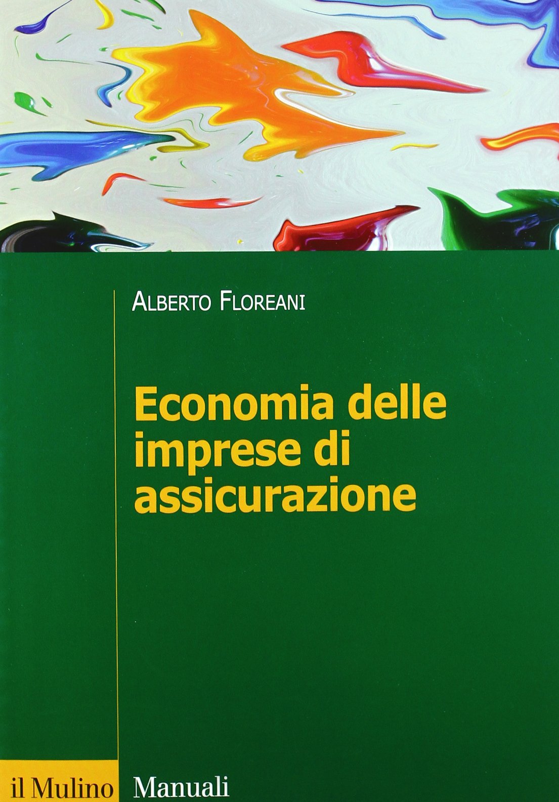 Economia delle imprese di assicurazione (Manuali) Business, Finance & Career