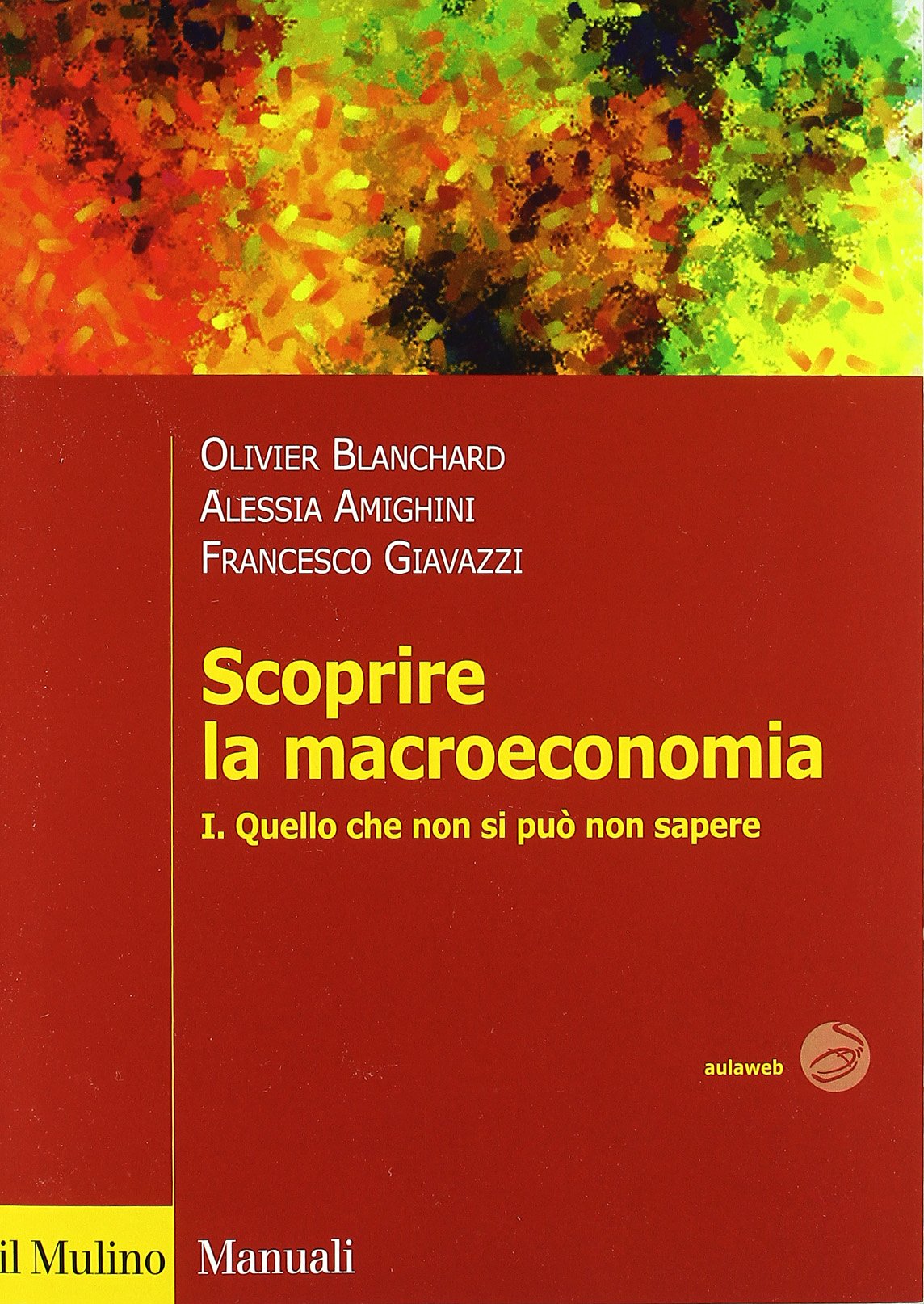 Scoprire la macroeconomia. Quello che non si può non sapere (Vol. 1) book