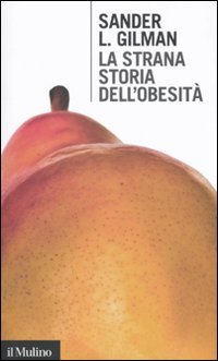 La strana storia dell'obesità book
