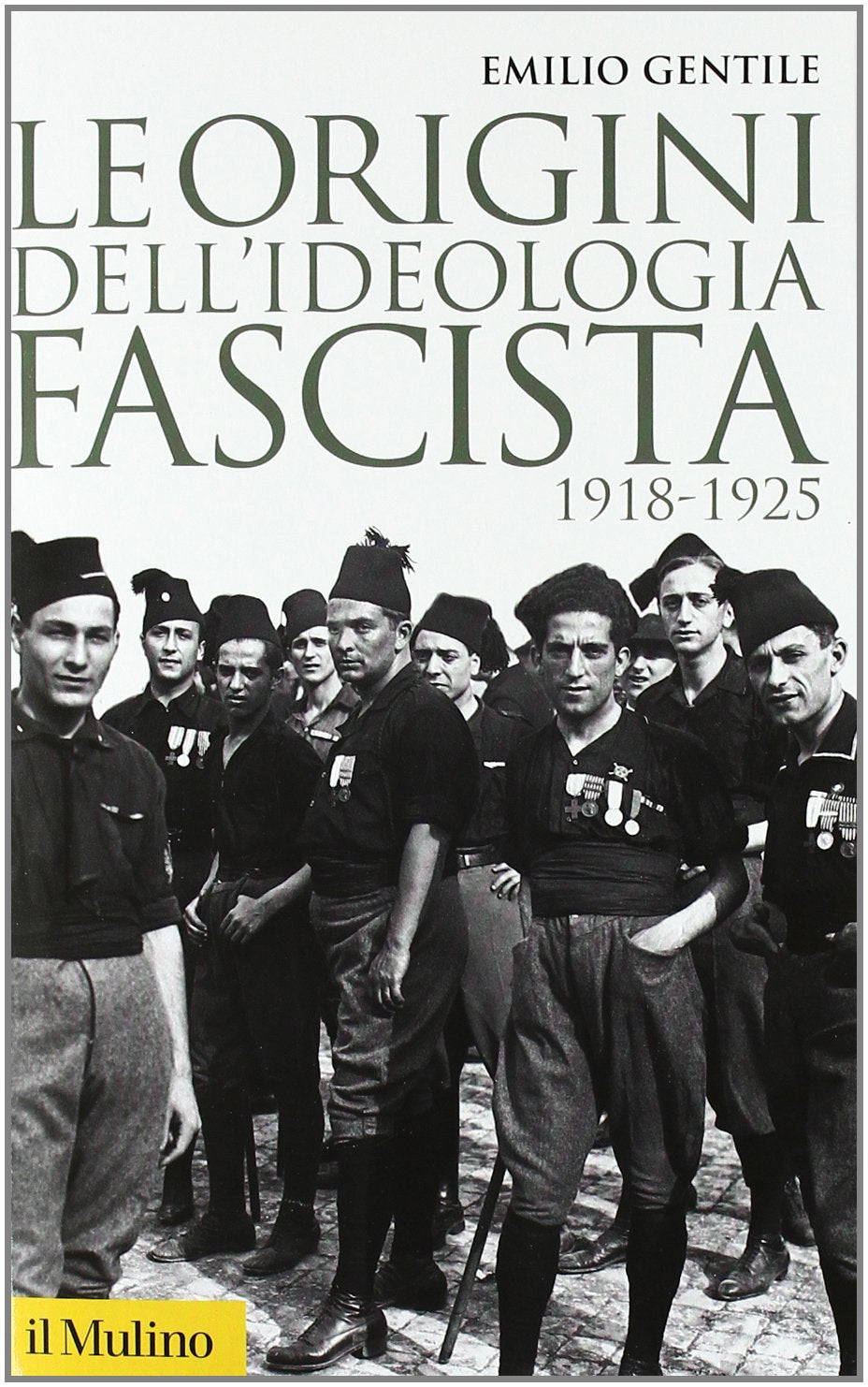 Le origini dell'ideologia fascista. 1918-1925 book