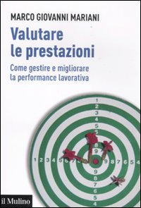 Valutare le prestazioni. Come gestire e migliorare la performance lavorativa book