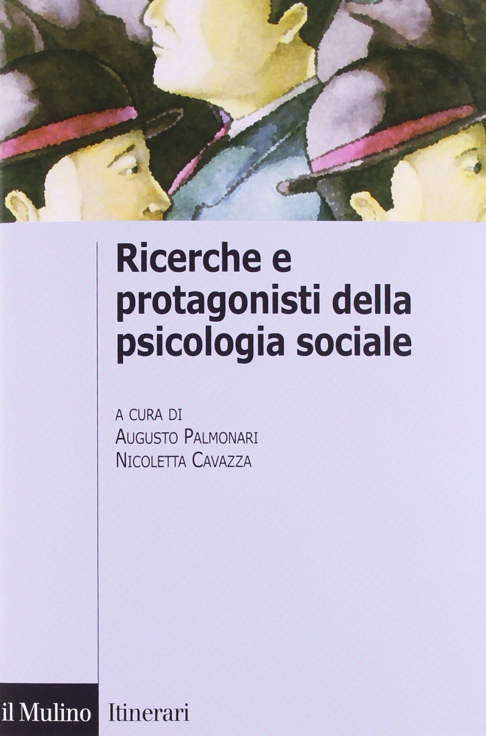 Ricerche e protagonisti della psicologia sociale book