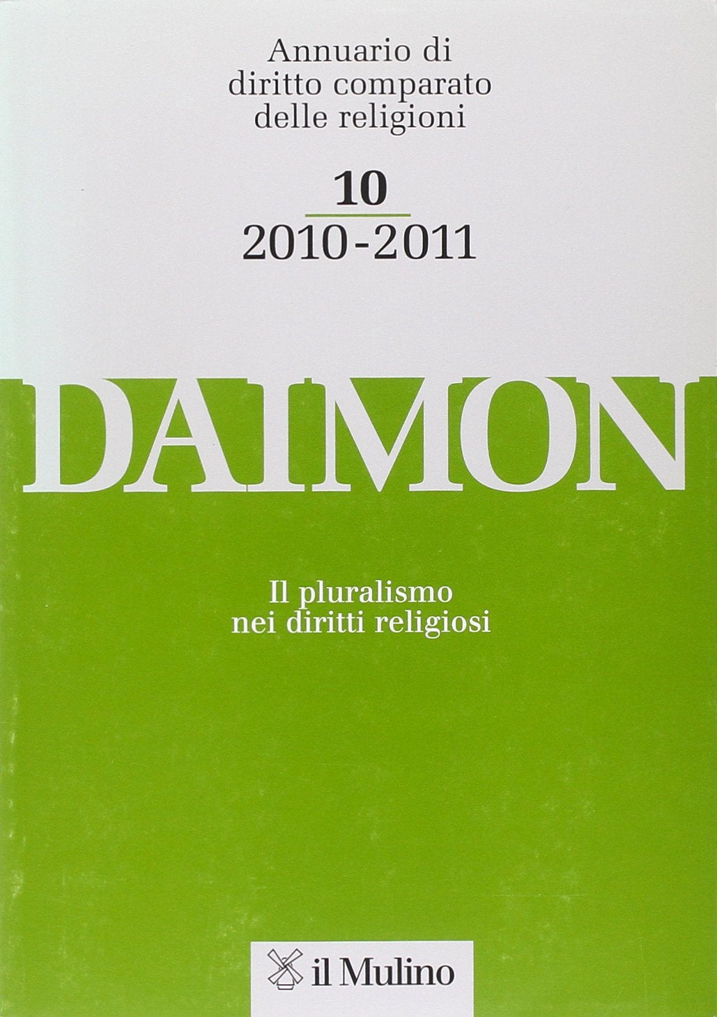 Daimon. Annuario di diritto comparato delle religioni (2010-2011) (Vol. 10) Law