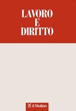 Lavoro E Diritto - Labor Law and the Risk Psycho-social and Organizational Labor Law. A Comparative Analysis 2/2012 (Italian Edition) Books