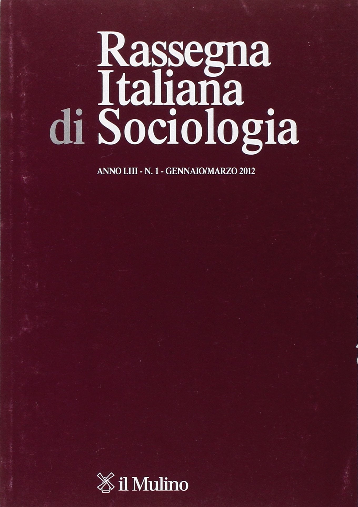Rassegna italiana di sociologia (2012) (Vol. 1) Books