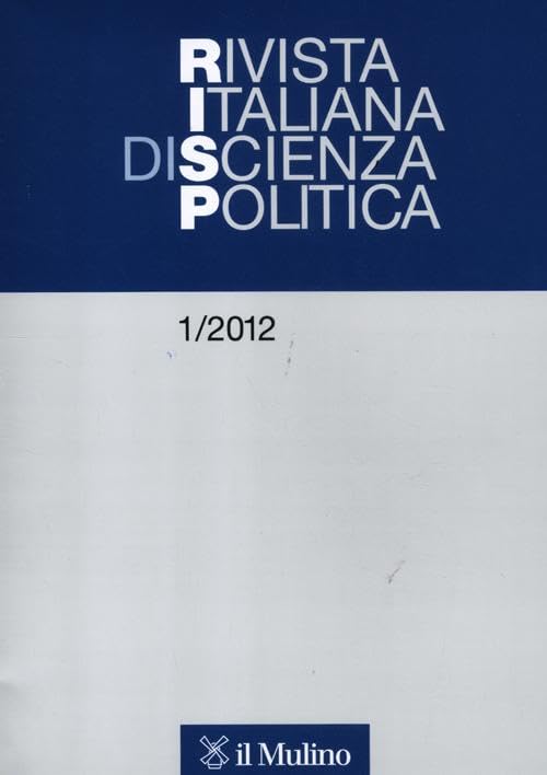 Rivista italiana di scienza politica (2012) (Vol. 1) Reference Books