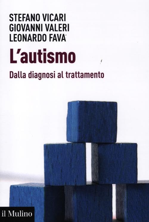 L'autismo. Dalla diagnosi al trattamento (Aspetti della psicologia) Psychology