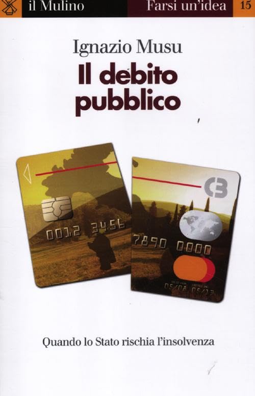 Il debito pubblico. Quando lo Stato rischia l'insolvenza book
