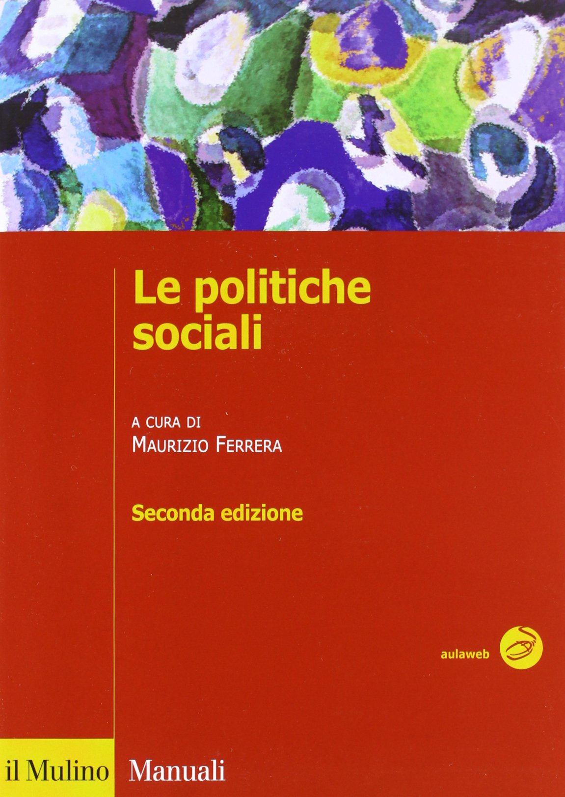 Le politiche sociali. L'Italia in prospettiva comparata Social Sciences