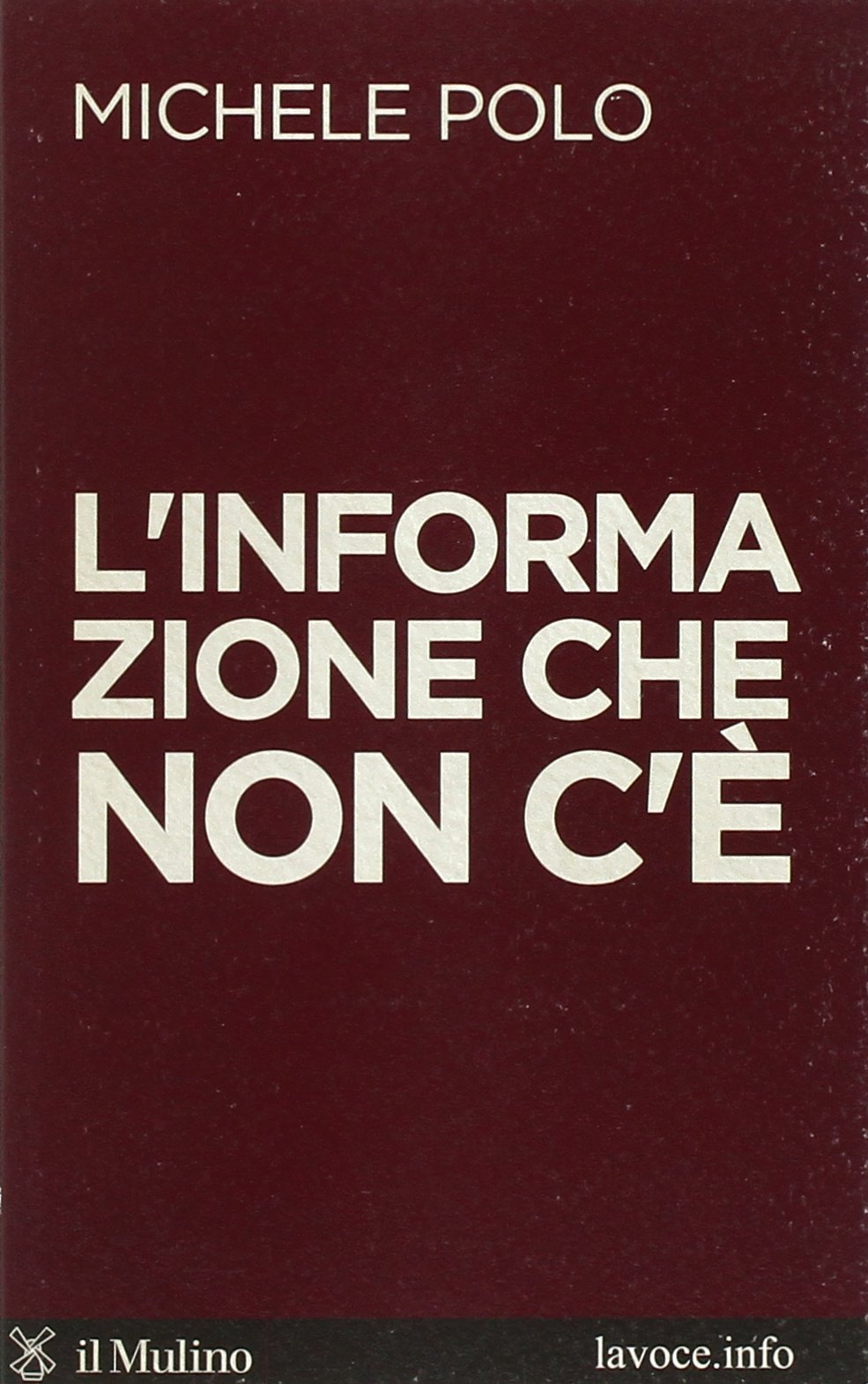 L'informazione che non c'è (Voci) Media & Communication