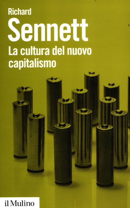 La cultura del nuovo capitalismo (Biblioteca paperbacks, Band 46) Social Sciences
