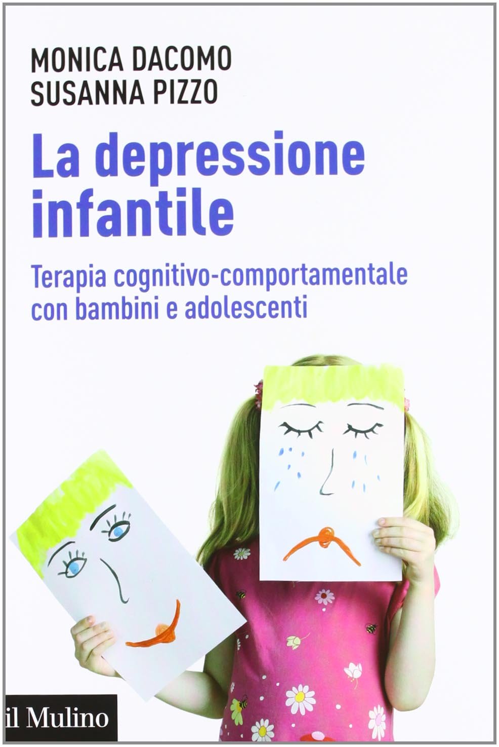 La depressione infantile. Terapia cognitivo-comportamentale con bambini e adolescenti Medicine