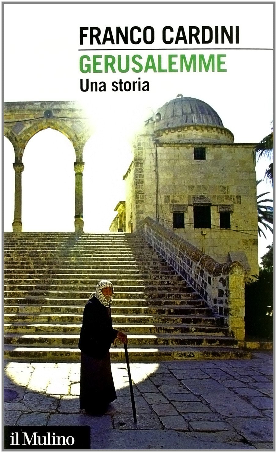 Gerusalemme. Una storia (Intersezioni, Band 396) Philosophy