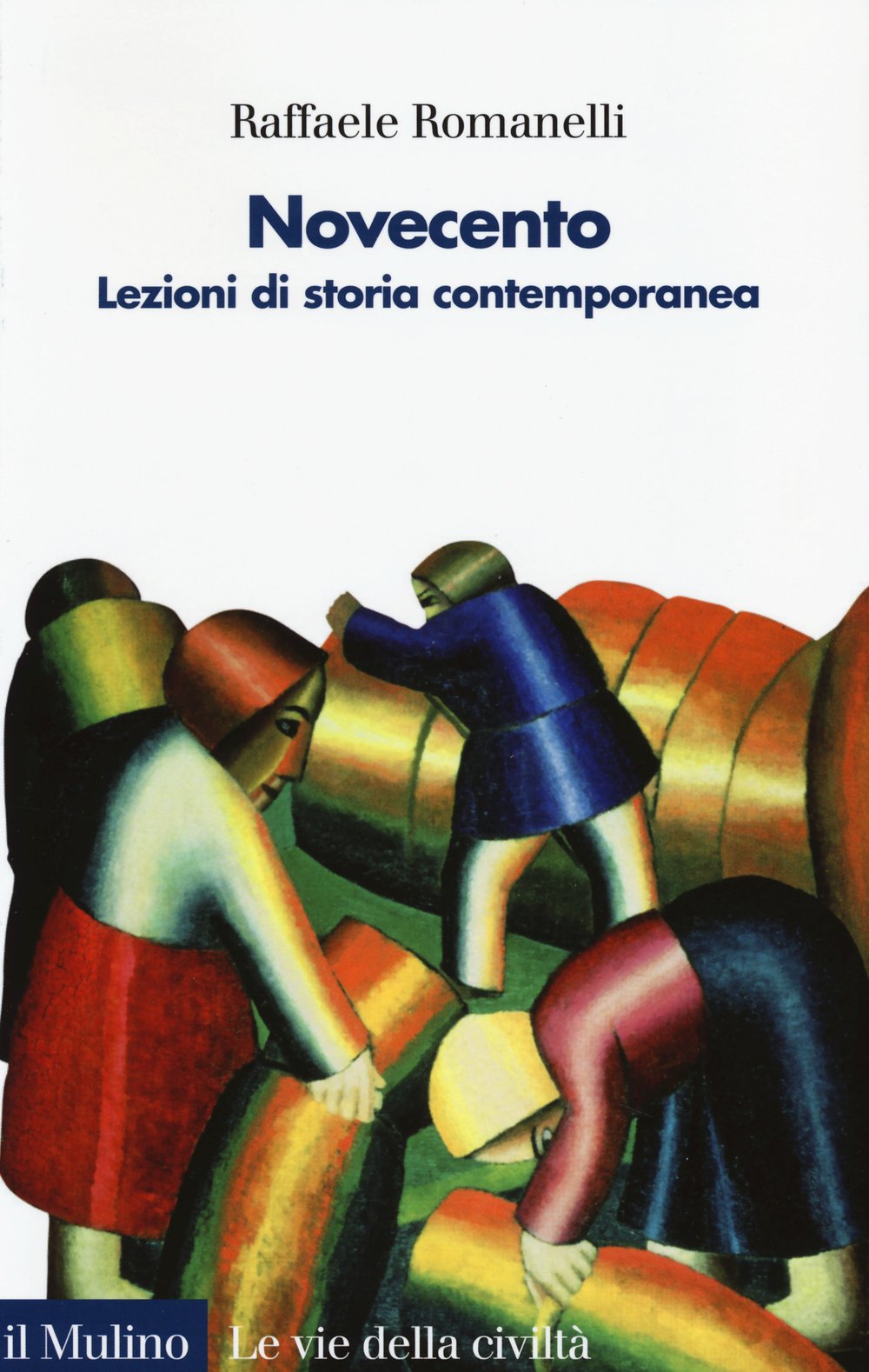 Romanelli, R: Novecento. Lezioni di storia contemporanea Politics & History