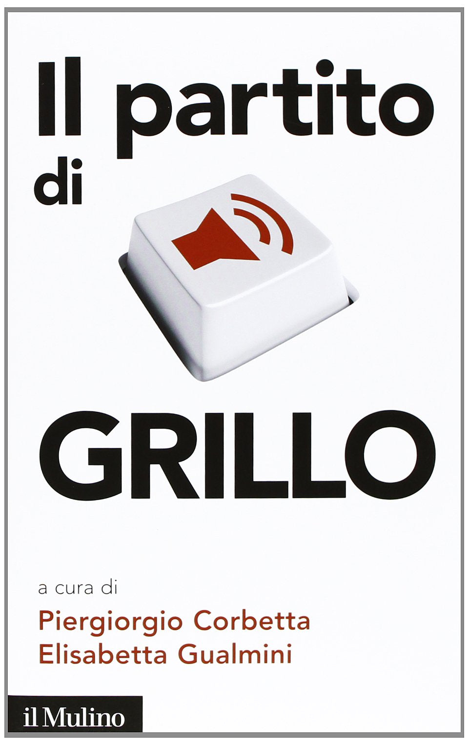 Il partito di Grillo (Contemporanea, Band 221) Politics & History