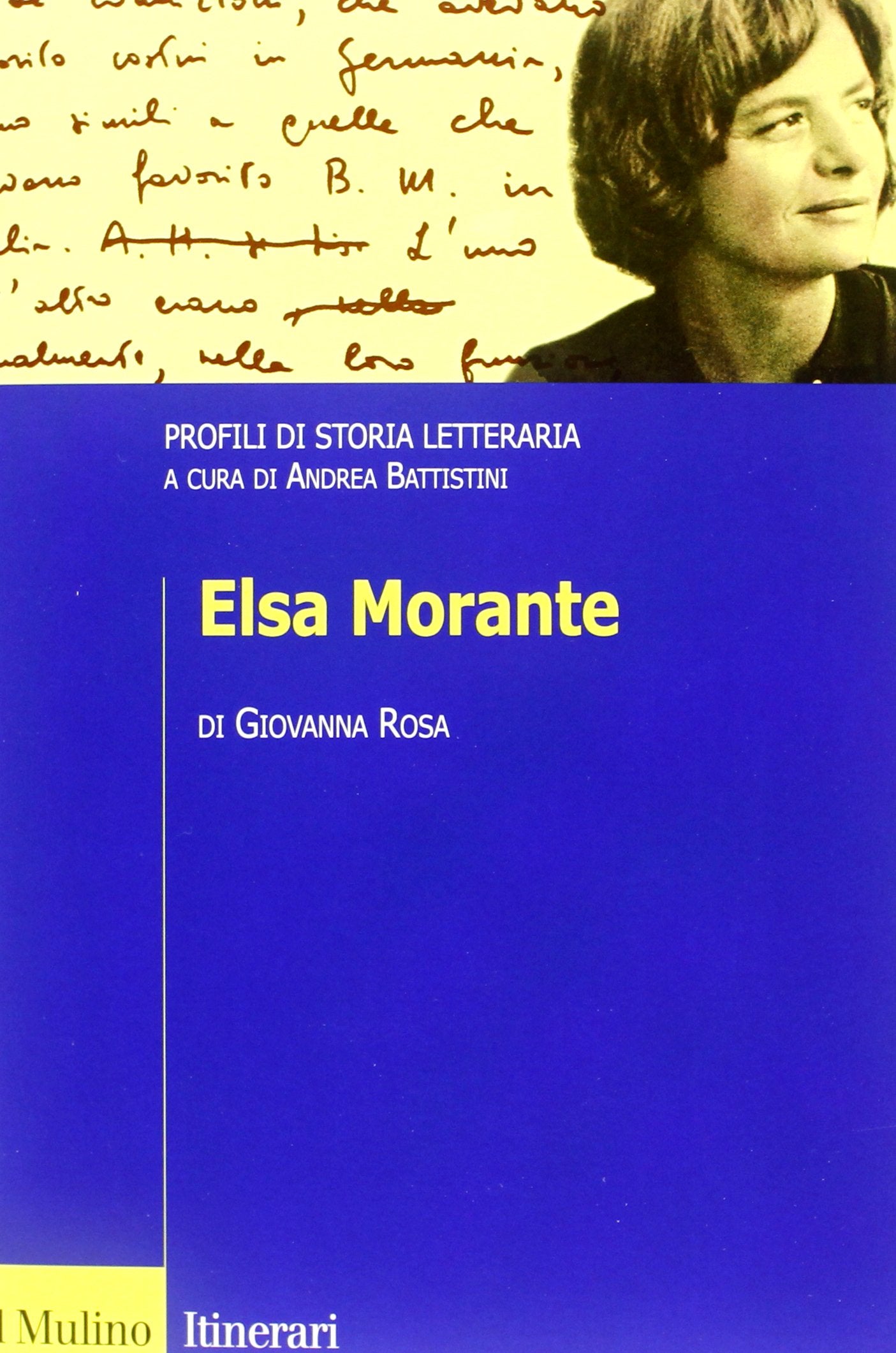 Elsa Morante. Profili di storia letteraria Contemporary literature