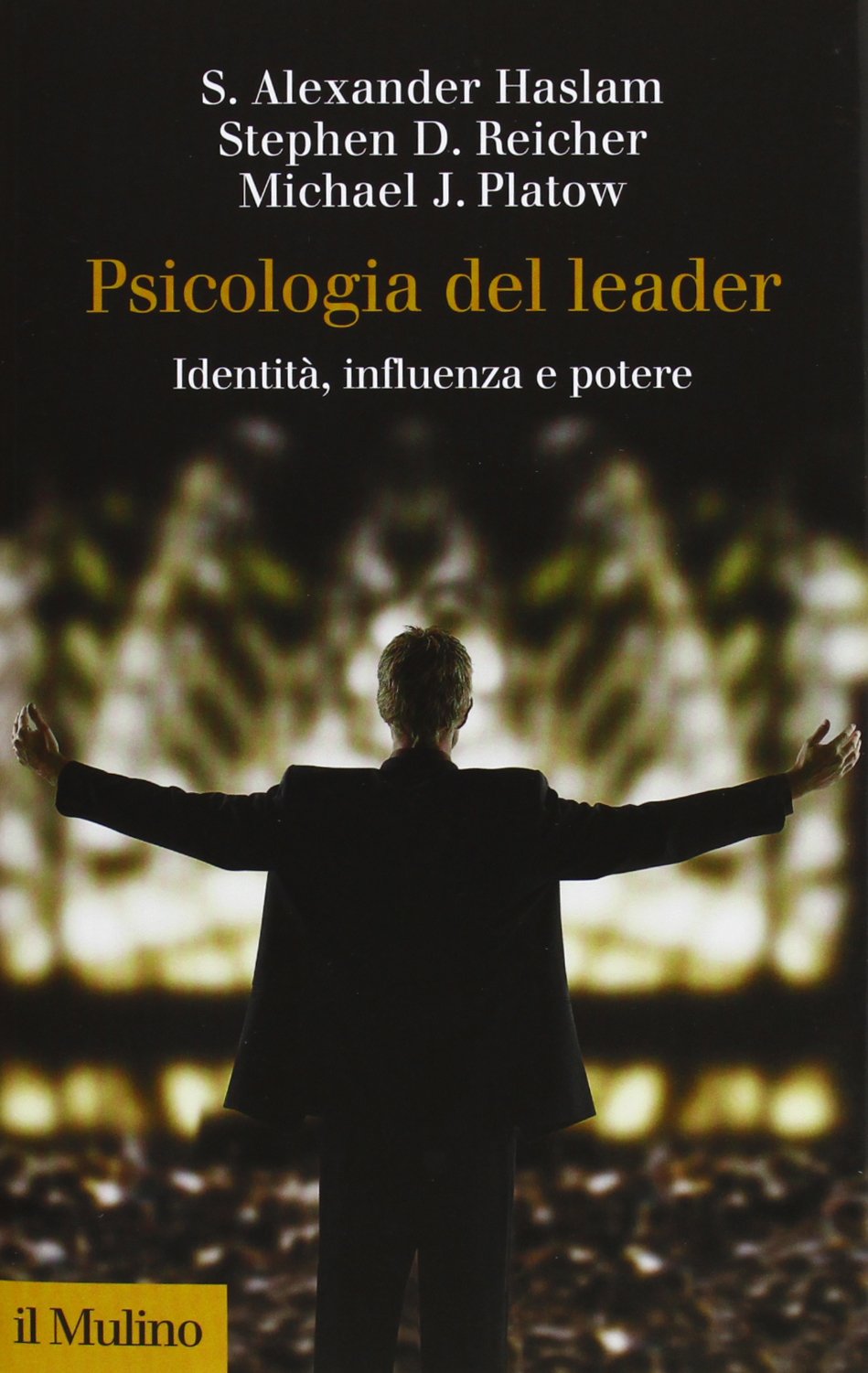 Psicologia del leader. Identità, influenza e potere Psychology