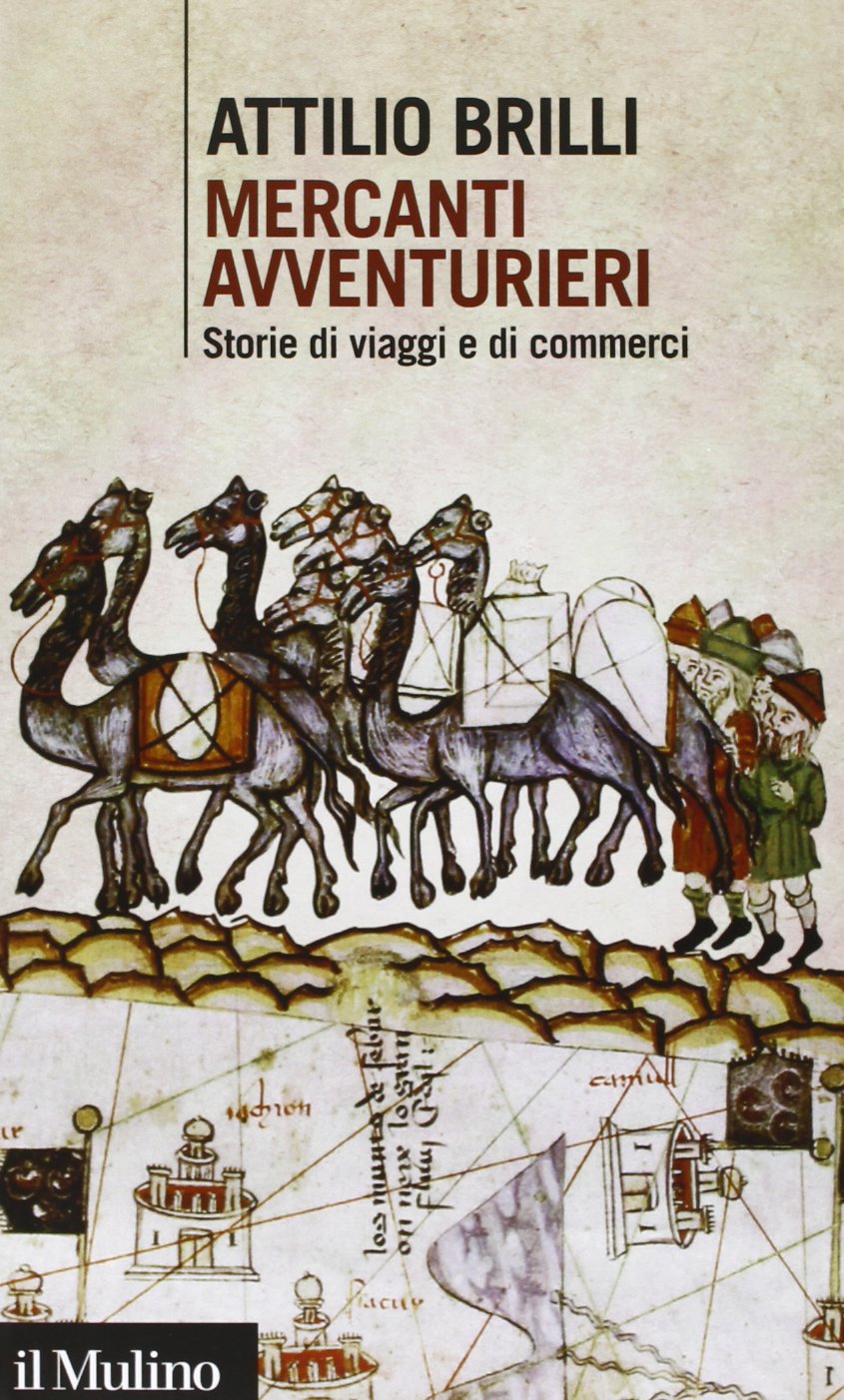 Mercanti avventurieri. Storie di viaggi e di commerci Business, Finance & Career