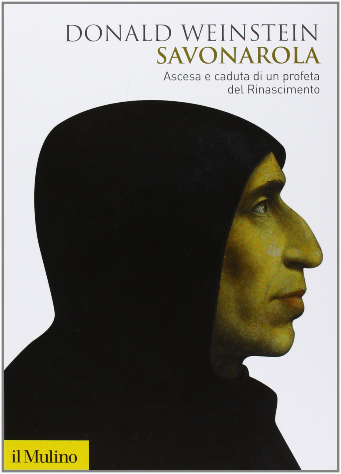 Savonarola. Ascesa e caduta di un profeta del Rinascimento book