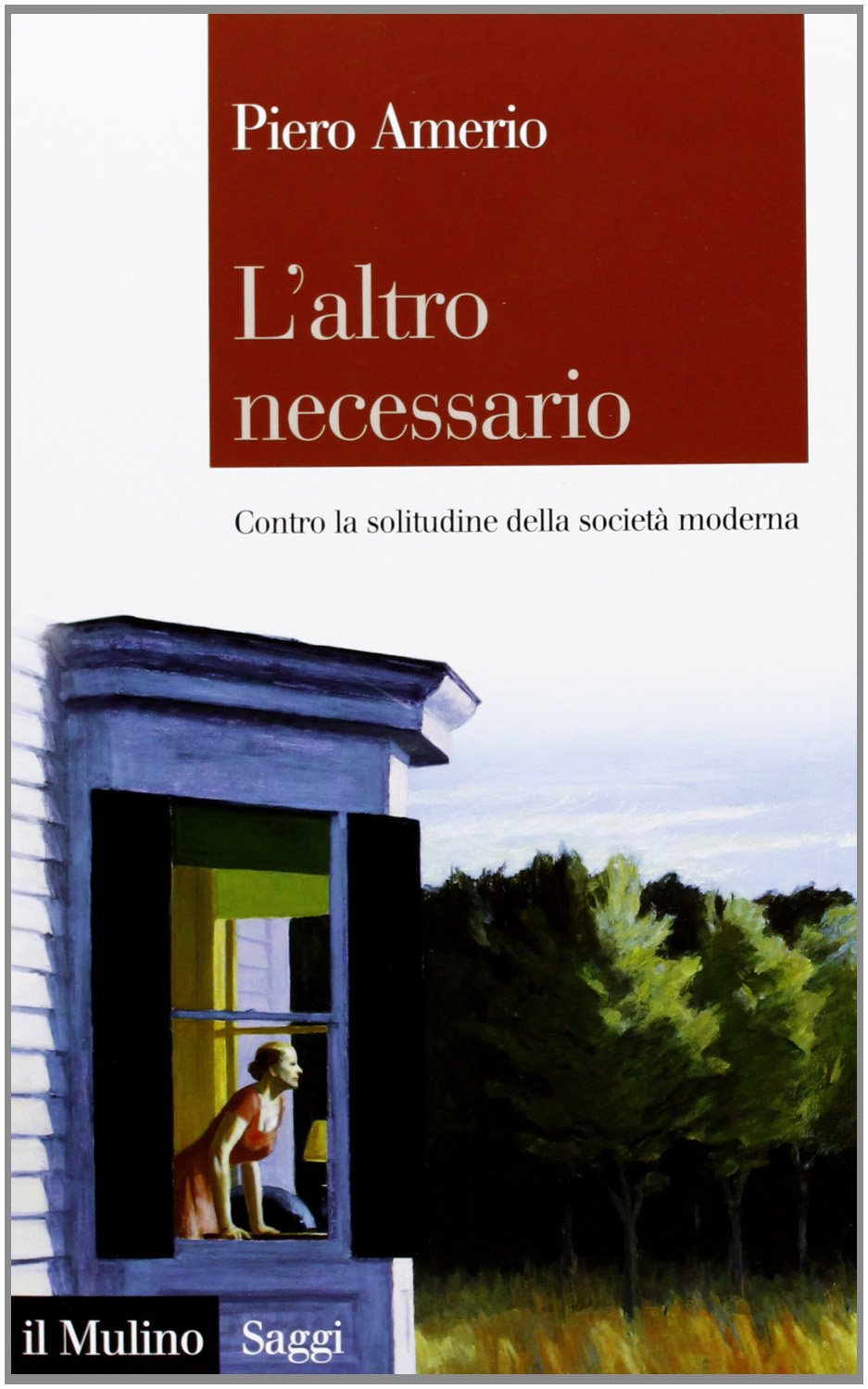 L' altro necessario. Contro la solitudine della società moderna Psychology