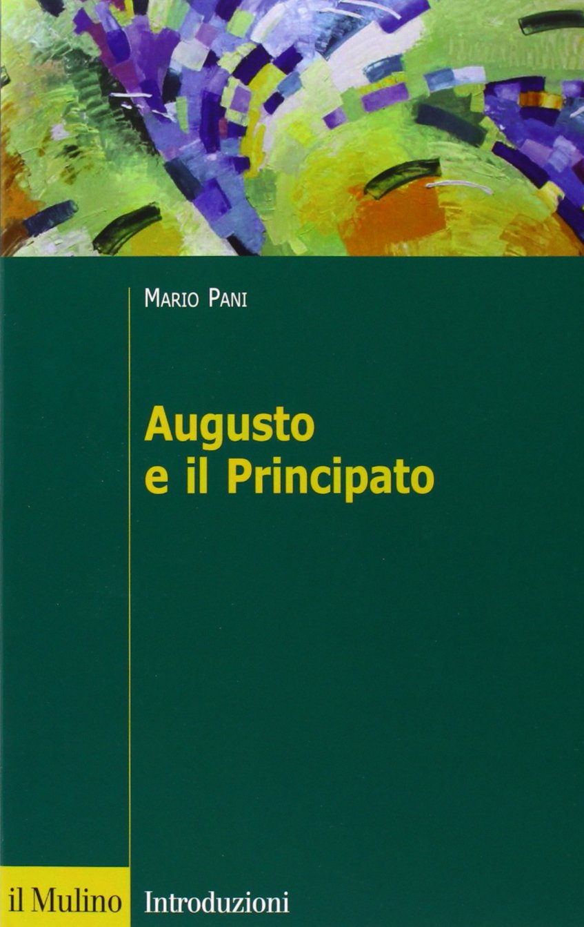 Augusto e il principato (Introduzioni. Storia) Politics & History