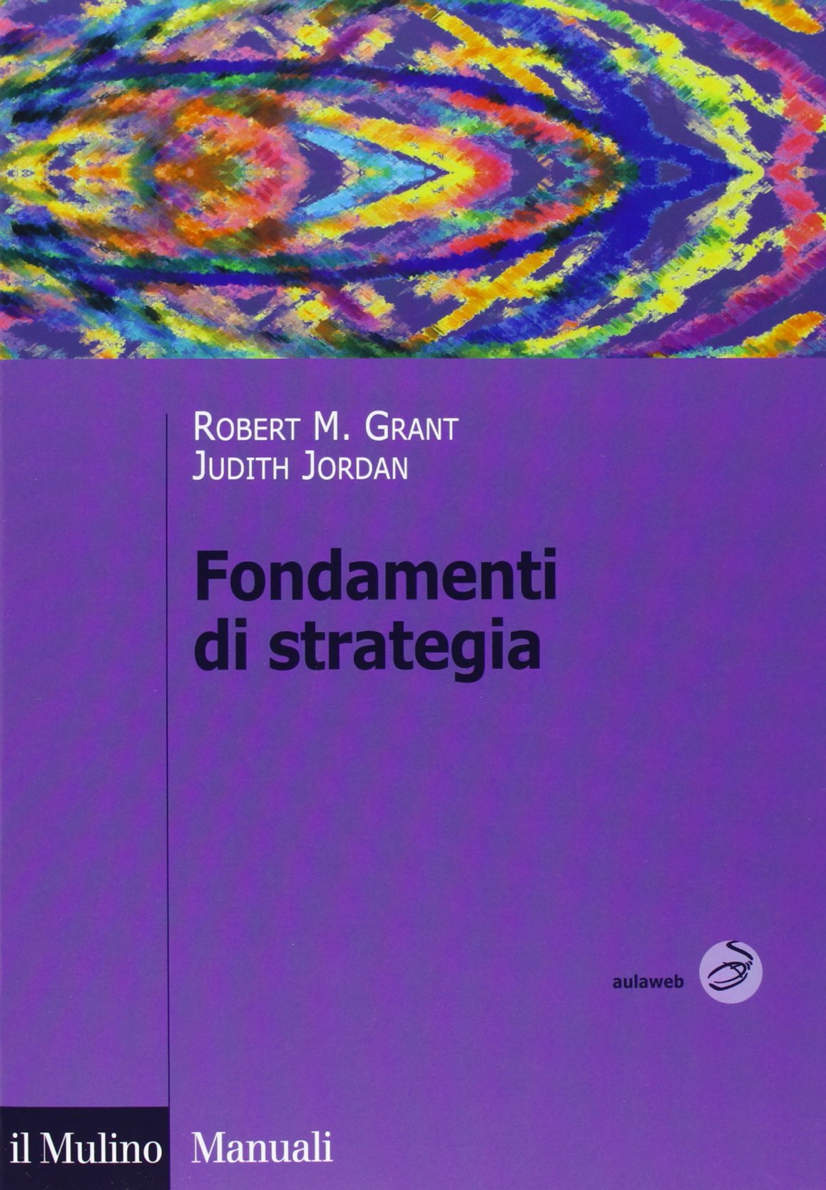 Fondamenti di strategia (Manuali) Business, Finance & Career