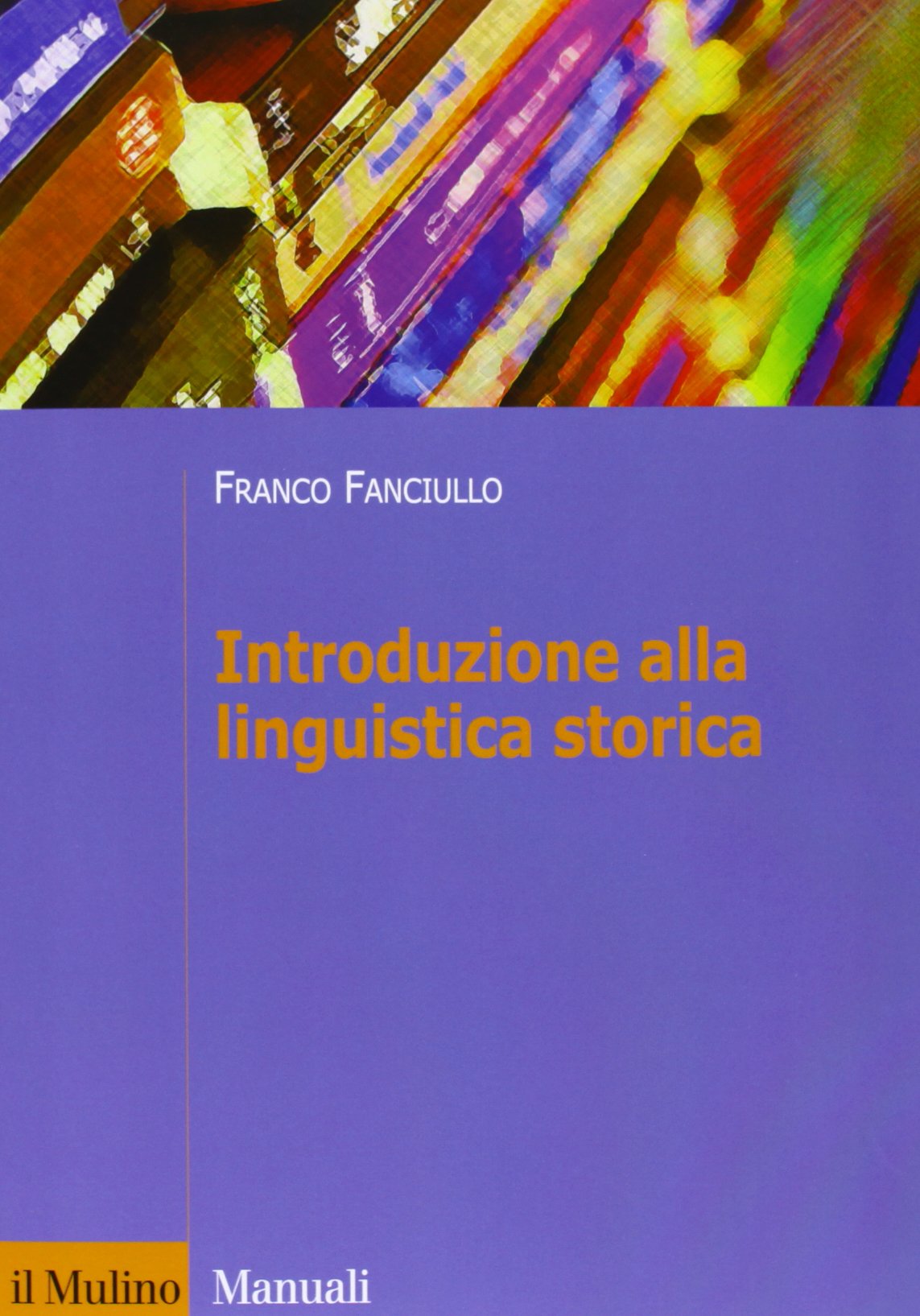 Introduzione alla linguistica storica (Manuali) Social Sciences
