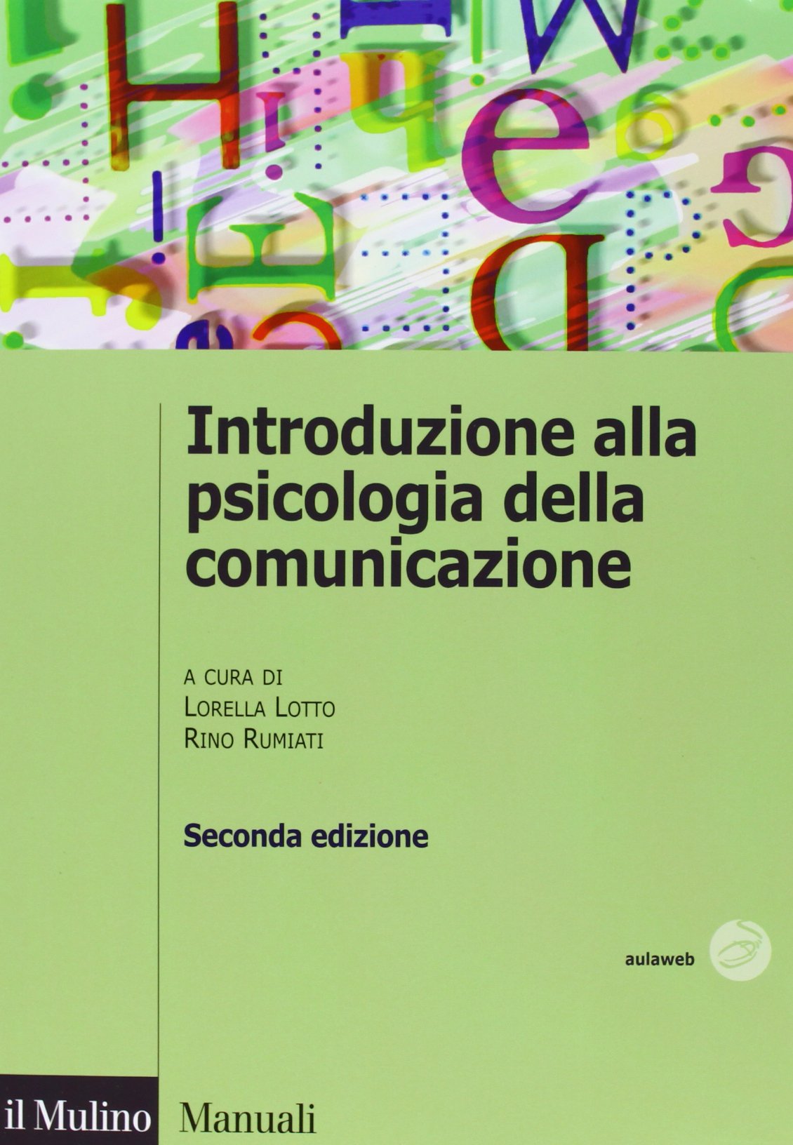 Introduzione alla psicologia della comunicazione (Manuali. Psicologia) Reference Books