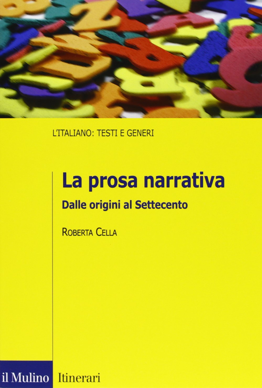 La prosa narrativa. Dalle origini al Settecento book